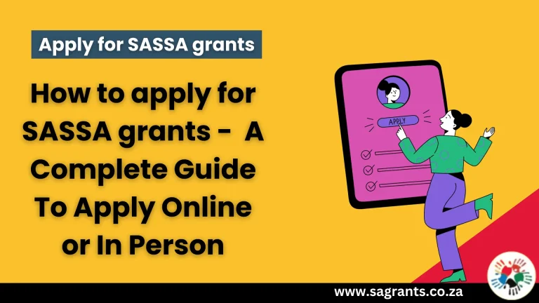 How to apply for SASSA grants – Online or In Person A Complete Guide