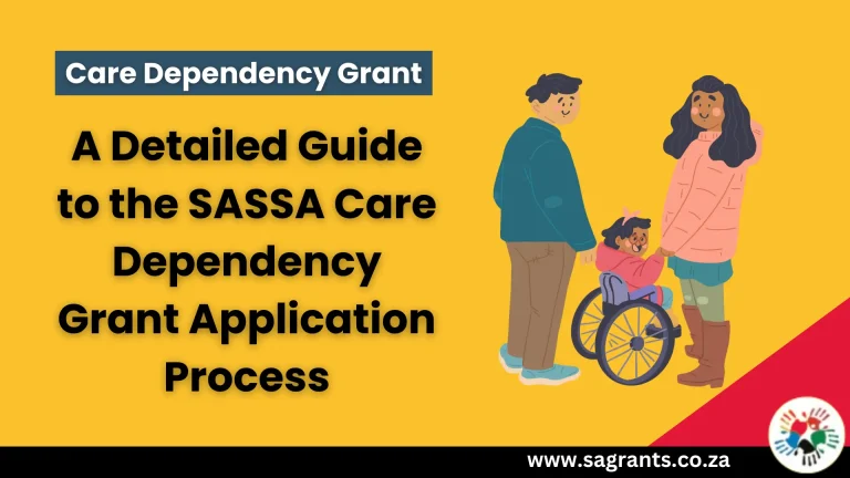 SASSA Care Dependency Grant [2024] – A Complete Application Process