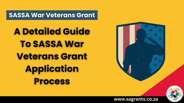 SASSA War Veterans Grant [2024] – A Detailed Guide on Application Process.